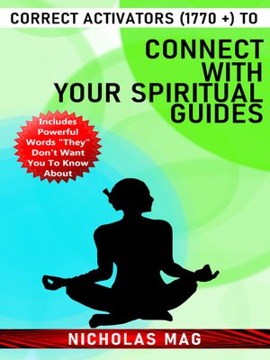 cover image of Correct Activators (1770 +) to Connect With Your Spiritual Guides